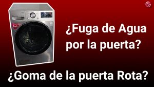 Lavadora que pierde agua por la goma frontal